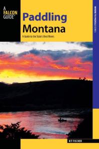﻿Paddling Montana: راهنمای بهترین رودخانه های ایالت
