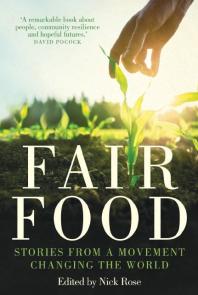 ﻿غذای منصفانه: داستان هایی از جنبشی که جهان را تغییر می دهد