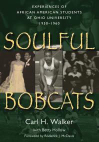 ﻿Soulful Bobcats: تجربیات دانشجویان آفریقایی آمریکایی در دانشگاه اوهایو، 1950-1960