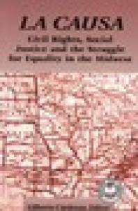 ﻿La Causa: حقوق مدنی، عدالت اجتماعی و مبارزه برای برابری در غرب میانه