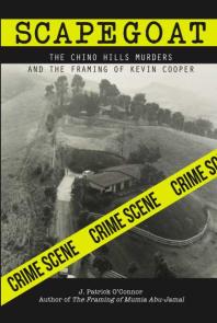﻿Scapegoat: The Chino Hills Murders and Framing of Kevin Cooper