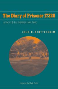 ﻿The Diary of Prisoner 17326: زندگی یک پسر در اردوگاه کار ژاپن