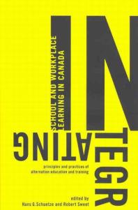 ﻿ادغام آموزش مدرسه و محل کار در کانادا: اصول و شیوه های آموزش و آموزش جایگزین