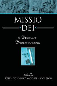 ﻿Missio Dei: A Weslean Understanding