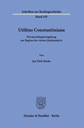 ﻿Utilitas Constantiniana: قوانین حقوق خصوصی در آغاز قرن چهارم.