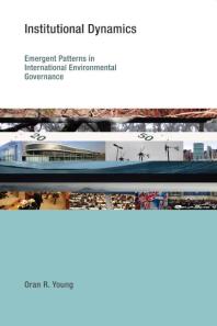 ﻿پویایی نهادی: الگوهای نوظهور در حاکمیت محیطی بین المللی