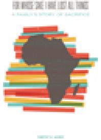 ﻿به خاطر کسی که همه چیز را از دست داده ام: داستان فداکاری یک خانواده