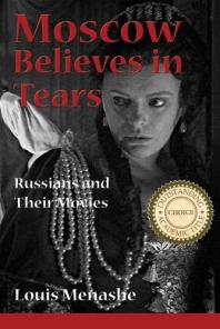 ﻿مسکو به اشک اعتقاد دارد: روس ها و فیلم های آنها