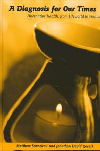 ﻿تشخیصی برای دوران ما: سلامت جایگزین، از دنیای زندگی تا سیاست