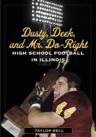 ﻿Dusty ، Deek و Mr. Do-Right: فوتبال دبیرستان در ایلینویز