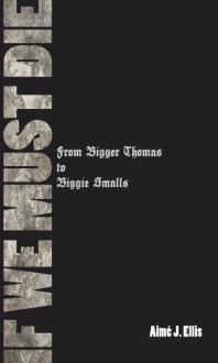 ﻿اگر ما باید بمیریم: از توماس بزرگ تا بیگی اسمالز