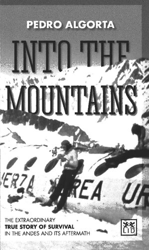 ﻿Into the Mountains: The Extraordinary True Story of Survival in the Andes و پیامدهای آن
