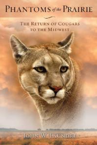 ﻿Phantoms of the Prairie: The Return of Cougars to the Midwest