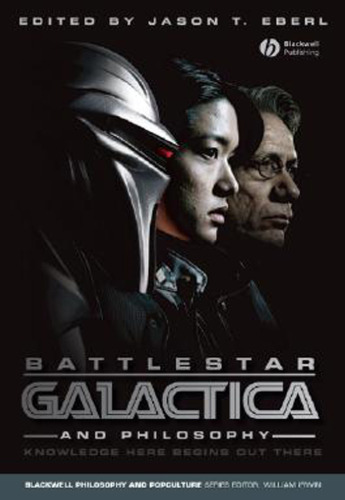 Battlestar Galactica and Philosophy: دانش اینجا از آنجا آغاز می شود