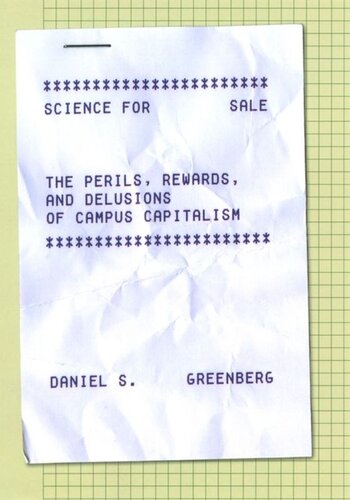 ﻿علم برای فروش: خطرات، پاداش ها و توهمات سرمایه داری دانشگاه