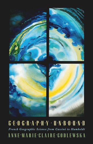 ﻿جغرافیا بدون محدودیت: علم جغرافیای فرانسه از کاسینی تا هومبولت