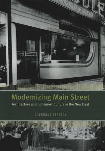 ﻿مدرن کردن خیابان اصلی: معماری و فرهنگ مصرف کننده در نیو دیل