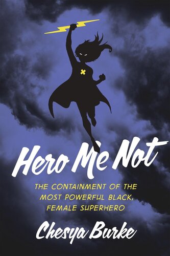 ﻿Hero Me Not: مهار قدرتمندترین ابرقهرمان سیاهپوست زن