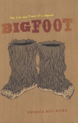 ﻿Bigfoot: The Life and Times of a Legend