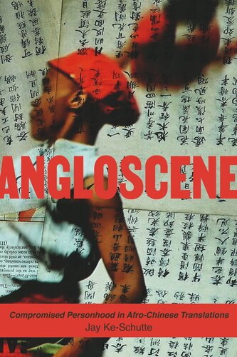 ﻿Angloscene: Personity Compromised in Translates Afro-Chinese