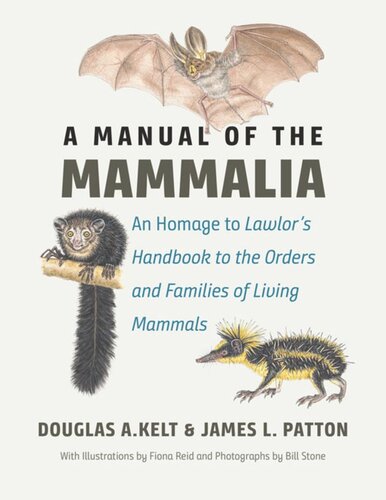 ﻿A Manual of the Mammalia: An Homage to Lawlor’s “Handbook to Orders and Families of Living Mammals”