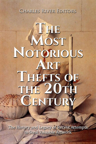 ﻿بدنام ترین سرقت های هنری قرن بیستم: تاریخچه و میراث تلاش های اخیر برای سرقت آثار هنری ارزشمند