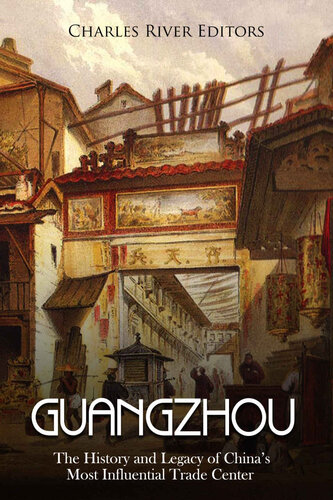 ﻿گوانگژو: تاریخچه و میراث تأثیرگذارترین مرکز تجاری چین