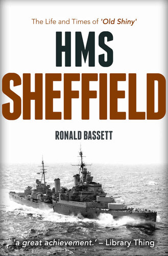 ﻿HMS Sheffield: The Life and Times of Old Shiny