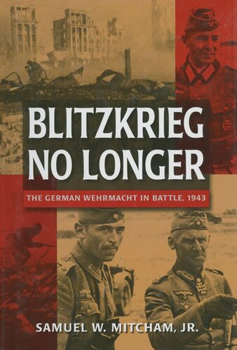 ﻿Blitzkrieg No Longer: Wehrmacht آلمان در نبرد، 1943