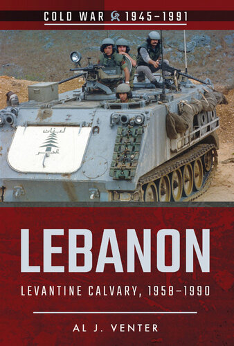 ﻿لبنان: Levantine Calvary، 1958-1990 (جنگ سرد، 1945-1991)