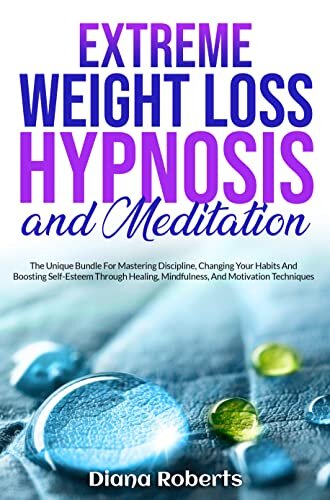 ﻿هیپنوتیزم و مدیتیشن کاهش وزن شدید: بسته ای منحصر به فرد برای تسلط بر انضباط، تغییر عادات و افزایش عزت نفس از طریق شفابخشی، ذهن آگاهی و تکنیک های انگیزشی