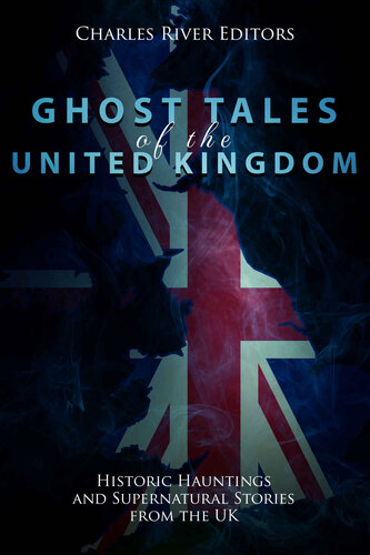 ﻿Ghost Tales of the United Kingdom: Historic Hauntings and Supernatural Stories از انگلستان