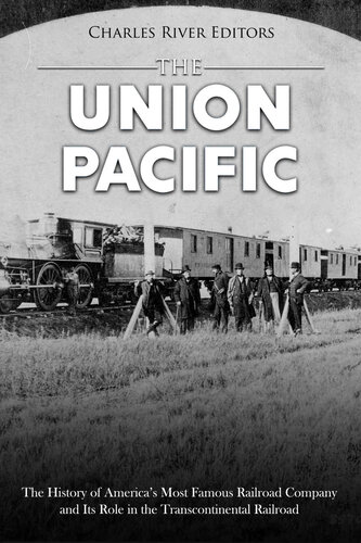 ﻿اتحادیه اقیانوس آرام: تاریخچه مشهورترین شرکت راه آهن آمریکا و نقش آن در راه آهن بین قاره ای