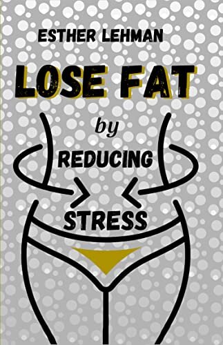 ﻿از دست دادن چربی با کاهش استرس