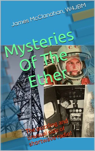 ﻿Mysteries Of The Ether: جنبه گیج کننده و غیر معمول رادیو موج کوتاه!