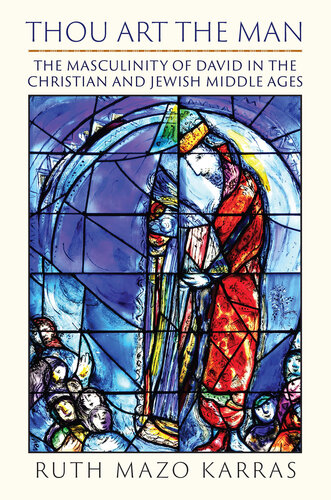 ﻿تو مرد هستی: مردانگی داوود در قرون وسطی مسیحی و یهودی (سریال قرون وسطی)