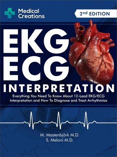 ﻿تفسیر EKG/ECG: هر آنچه که باید در مورد 12 بدانید - تفسیر ECG/EKG سرب و نحوه تشخیص و درمان آریتمی: ویرایش دوم