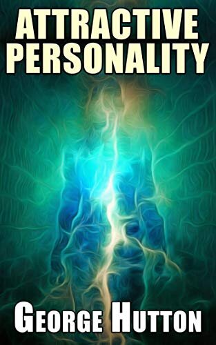 ﻿شخصیت جذاب: ساختارها، تمرین‌ها و مهارت‌هایی را بیاموزید که شخصیت فوق‌العاده جذابی را ایجاد می‌کنند.