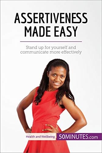 ﻿قاطعیت آسان شد: از خود دفاع کنید و ارتباط موثرتری برقرار کنید (سلامت