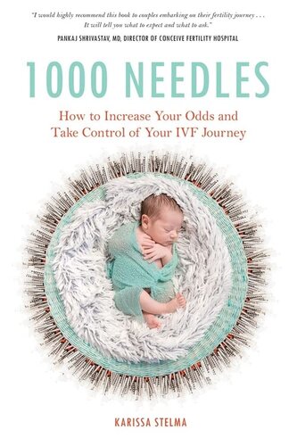 ﻿1000 سوزن: چگونه شانس خود را افزایش دهید و کنترل سفر IVF خود را در دست بگیرید