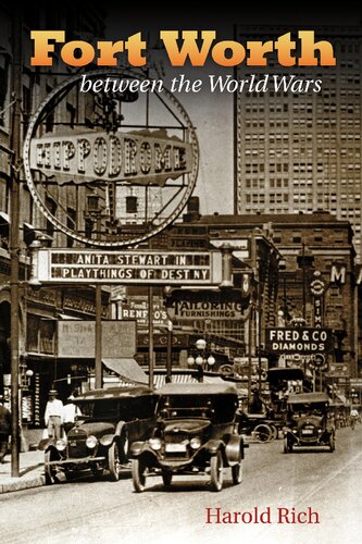 ﻿فورت ورث بین جنگ های جهانی (سریال تاریخ تگزاس سامرفیلد جی رابرتز)