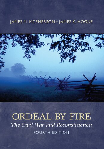 ﻿Ordeal By Fire: The Civil War and Reconstruction
