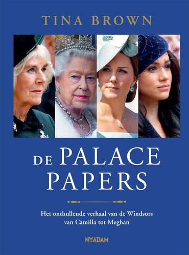 ﻿مقالات De Palace: Het onthullende verhaal van de Windsors - Van Camilla tot Meghan