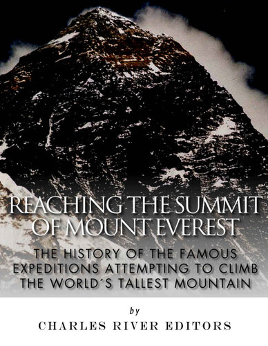 ﻿رسیدن به قله اورست: تاریخچه اکسپدیشن های معروفی که در تلاش برای صعود به بلندترین کوه جهان هستند