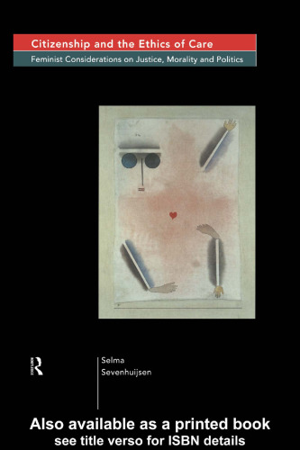 ﻿شهروندی و اخلاق مراقبت: ملاحظات فمینیستی در مورد عدالت، اخلاق و سیاست