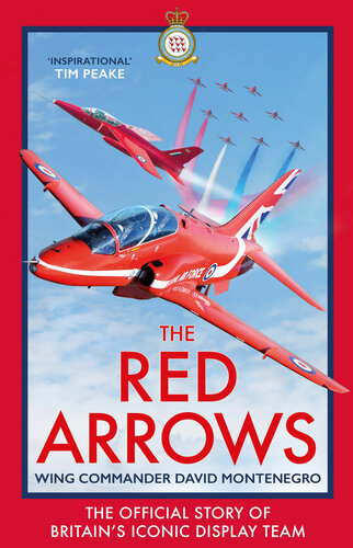 ﻿The Red Arrows: The Story of Britain’s Iconic Display Team