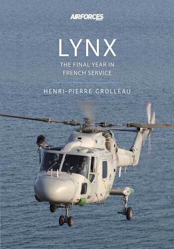 ﻿Lynx: The Final Year in French Service (کتاب 1 سری هواپیماهای نظامی مدرن)