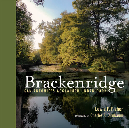 ﻿Brackenridge: پارک شهری تحسین شده سن آنتونیو
