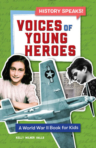 ﻿Voices of Young Heroes: A World War 2 Book for Kids (تاریخ صحبت می کند!)