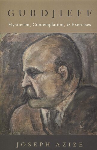 ﻿گورجیف: عرفان، تفکر و تمرین (مطالعات آکسفورد در باطنی گرایی غربی)